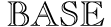 BASE